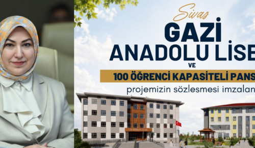 Sivas Gazi Anadolu Lisesi Projesi İmzalandı